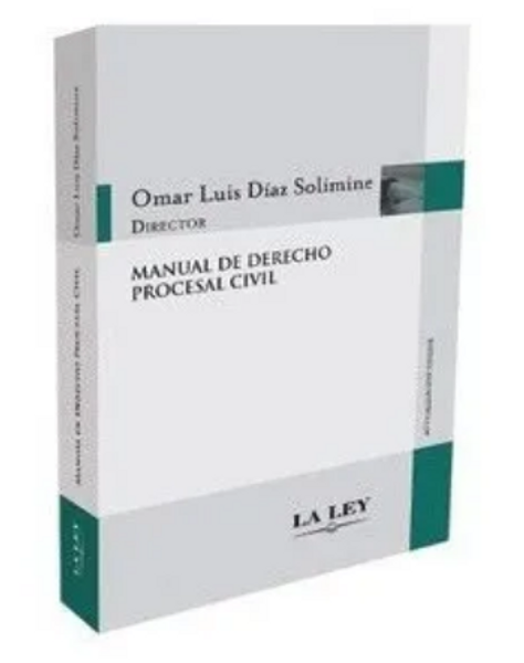 Manual De Derecho Procesal Civil - Díaz Solimine, Omar L