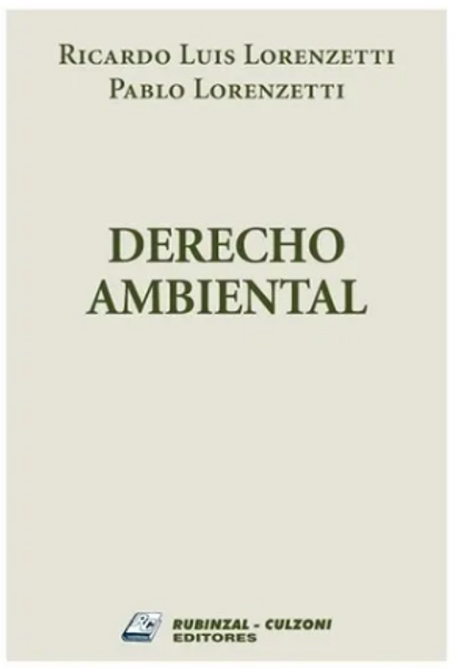 Derecho Ambiental - Lorenzetti, Lorenzetti