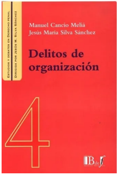 Delitos De Organizacion - Cancio Melia, Silva Sanchez