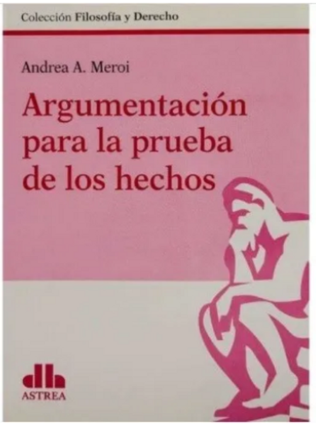 Argumentación Para La Prueba De Los Hechos. - Meroi, Andrea