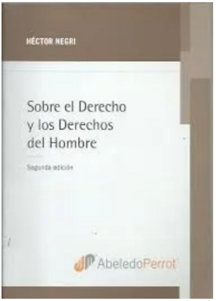 Sobre El Derecho Y Los Derechos Del Hombre - Negri, Héctor