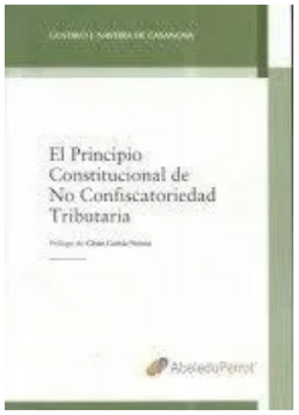 El Principio Constitucional De No Confiscatoriedad Tributari