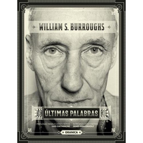 ULTIMAS PALABRAS - WILLIAM S BURROUGHS