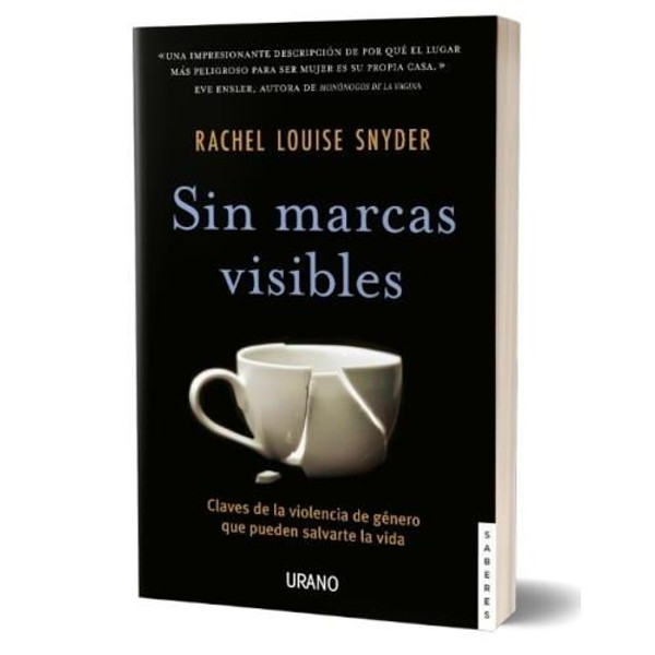 SIN MARCAS VISIBLES - RACHEL LOUISE SNYDER / CLAVES DE LA VI