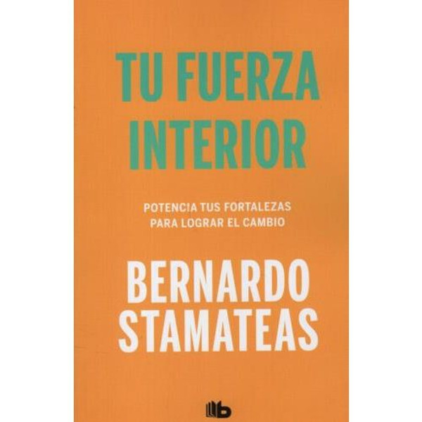 TU FUERZA INTERIOR - BERNARDO STAMATEAS -