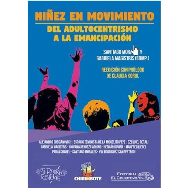 NIÑEZ EN MOVIMIENTO - DEL ADULTOCENTRISMO A LA EMANCIPACION