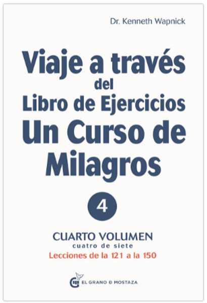 VIAJE A TRAVES DEL LIBRO DE EJERCICIOS DE UN CURSO DE MILAGROS VOLIV - KENNETH, WAPNICK