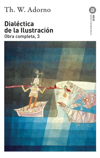 DIALECTICA DE LA ILUSTRACION - THEODOR W. ADORNO