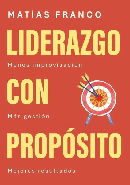 LIDERAZGO CON PROPOSITO - MATIAS FRANCO