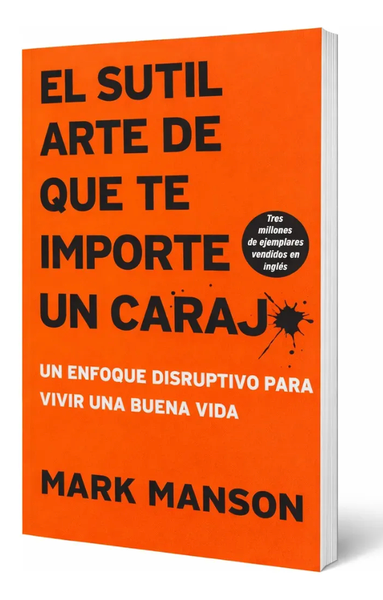 Sutil Arte De Que Te Importe Un Carajo, El