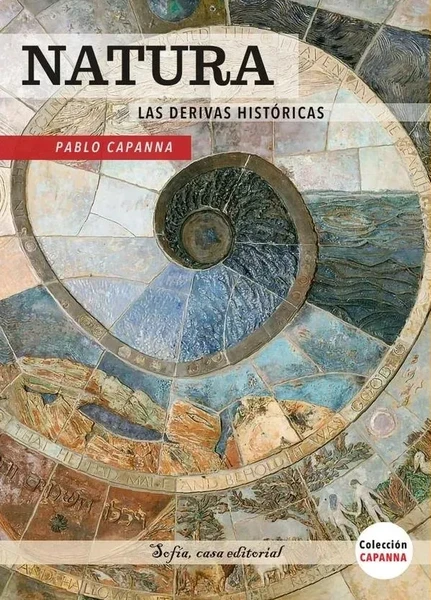NATURA - LAS DERIVAS HISTORICAS - PABLO CAPANNA