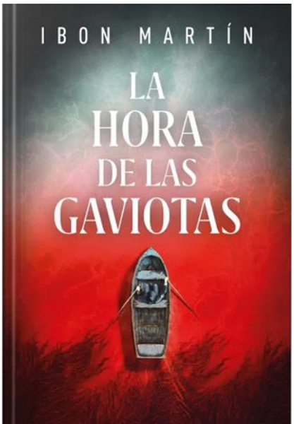 LA HORA DE LAS GAVIOTAS - IBON MARTIN