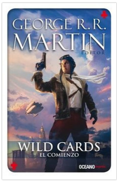 WILD CARDS 1 EL COMIENZO - GEORGE R.R. MARTIN