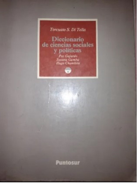 Diccionario De Ciencias Sociales Y Políticas Torcuato Di Tella