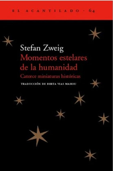 Momentos Estelares De La Humanidad - Stefan Zweig