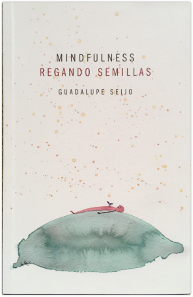 MINDFULNESS REGANDO SEMILLAS - SEIJO, GUADALUPE