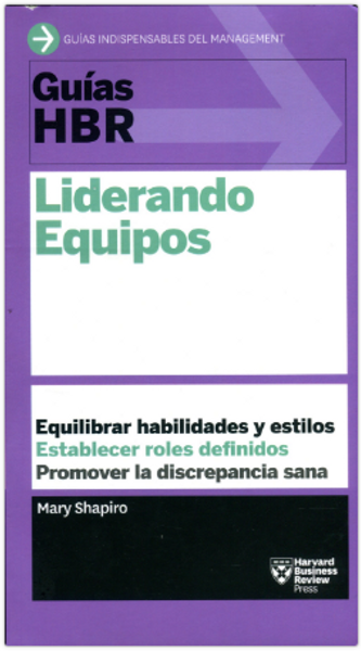 LIDERANDO EQUIPOS - HARVARD BUSINESS REVIEW