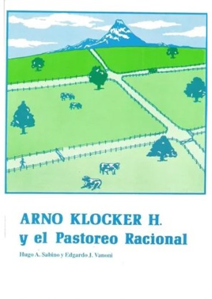 Arno Klocker Y El Pastoreo Racional