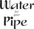 Water For Your Pipe