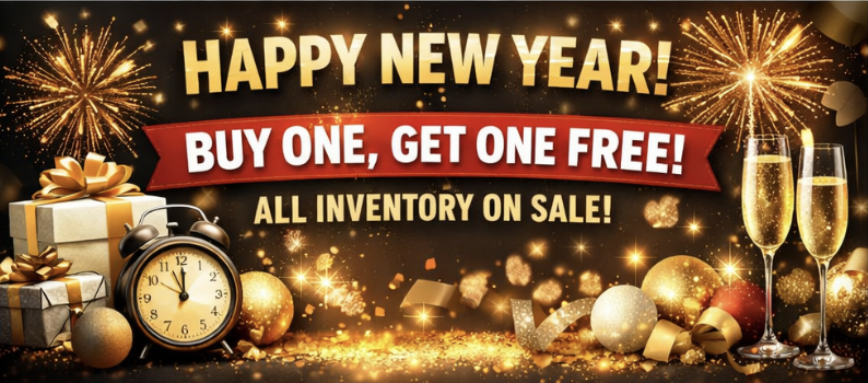 Happy New Year – Buy One Get One Free on All Inventory