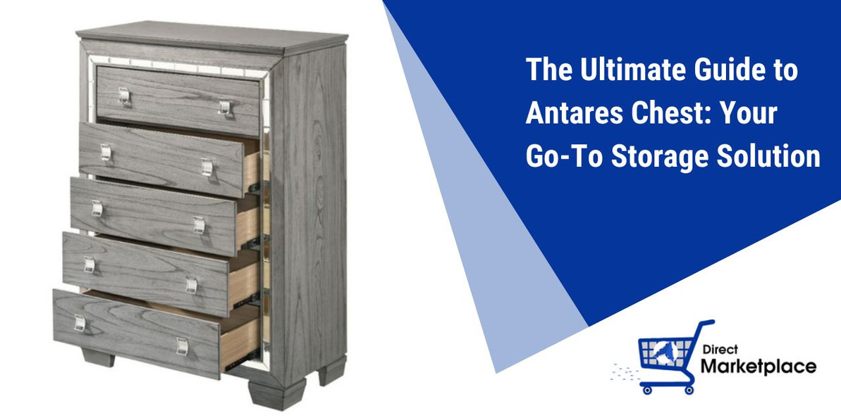 The Ultimate Guide to Antares Chest: Your Go-To Storage Solution