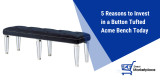 5 Reasons to Invest in a Button Tufted Acme Bench Today