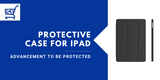 protective case for iPad Pro review  Advancement To Be Protected