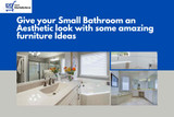 Small Bathroom, Big Style: Furniture Solutions & Ideas