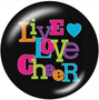 Live Love Cheer Glass Snap 