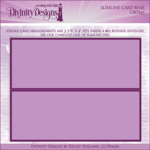 SLIMLINE CARD BASE DIE - *SEE NOTE BELOW SLIMLINE CARD BASE DIE - *SEE NOTE BELOW