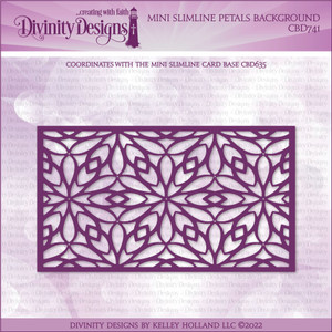 MINI SLIMLINE PETALS BACKGROUND MINI SLIMLINE PETALS BACKGROUND