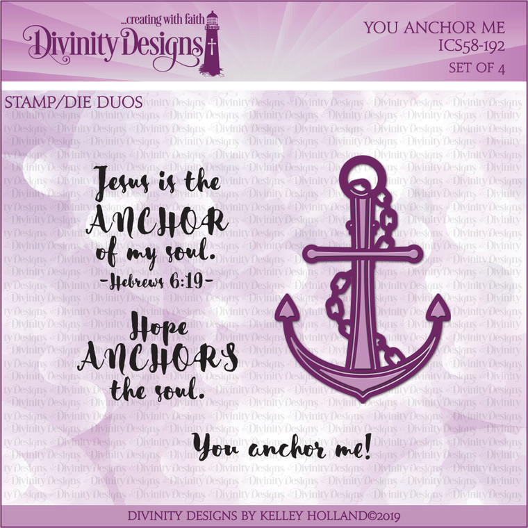 YOU ANCHOR ME (STAMP/DIE DUOS - CLEAR STAMPS)