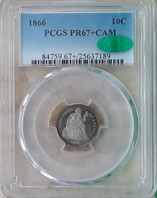 1866 10c PCGS PR-67+CAM CAC SEATED LIBERTY DIME. SOLE TOP POP ALL DESIGNATIONS!