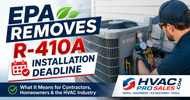 EPA Removes R-410A Installation Deadline HVAC Contractors Homeowners
