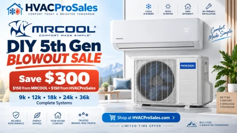 MRCOOL DIY 5th Gen Blowout Sale: Save $300 on Select Complete Systems