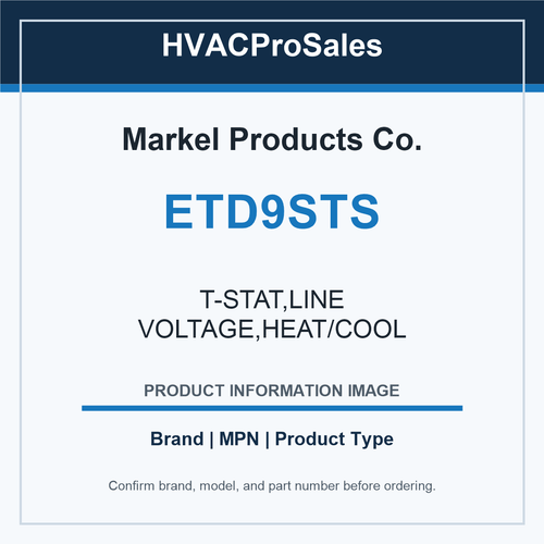 Markel Products Co. ETD9STS T-STAT,LINE VOLTAGE,HEAT/COOL