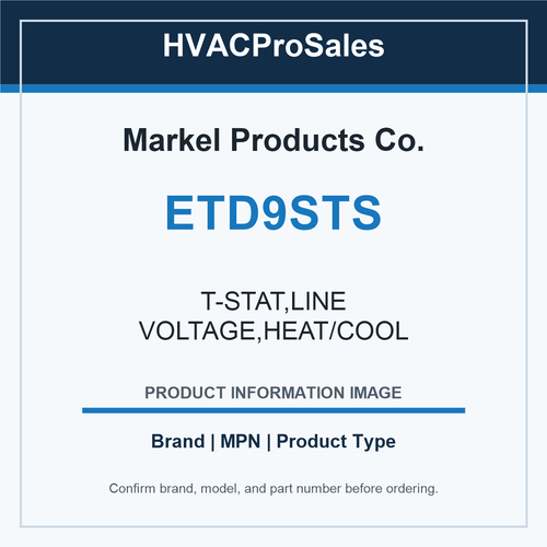 Markel Products Co. ETD9STS T-STAT,LINE VOLTAGE,HEAT/COOL