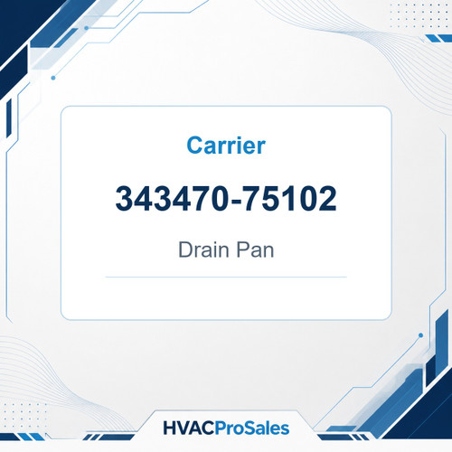 Carrier 343470-75102 Drain Pan