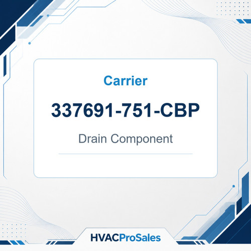 Carrier 337691-751-CBP Drain Component