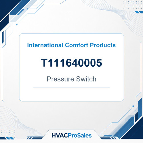 International Comfort Products T111640005 Pressure Switch