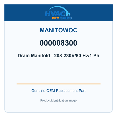Manitowoc 000008300 Drain Manifold - 208-230V/60 Hz/1 Ph