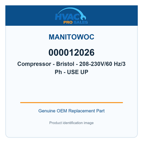 Manitowoc 000012026 Compressor - Bristol - 208-230V/60 Hz/3 Ph - USE UP