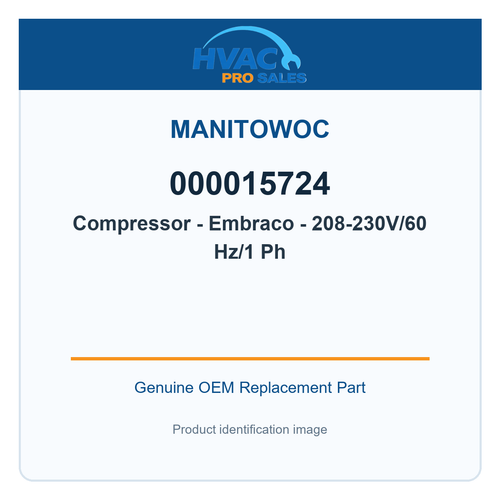Manitowoc 000015724 Compressor - Embraco - 208-230V/60 Hz/1 Ph