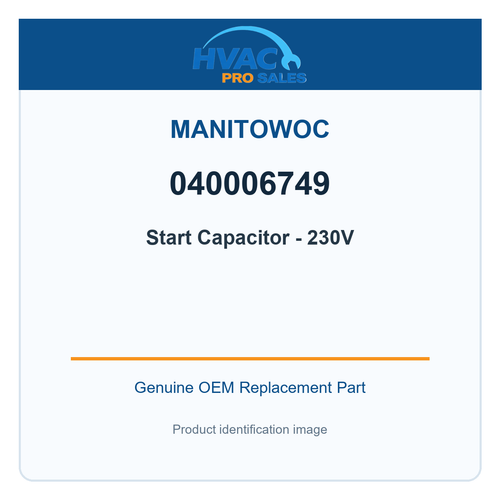 Manitowoc 040006749 Start Capacitor - 230V