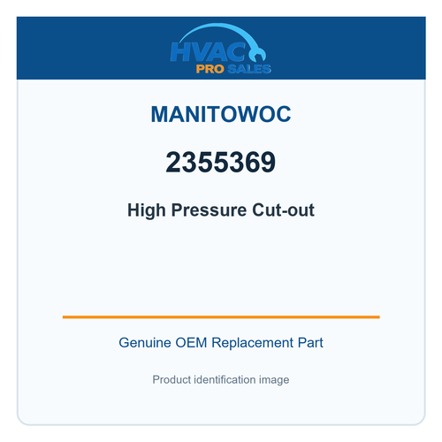 Manitowoc 2355369 High Pressure Cut-out