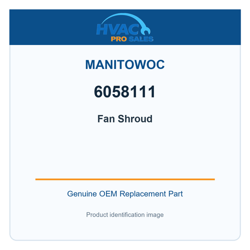 Manitowoc 6058111 Fan Shroud