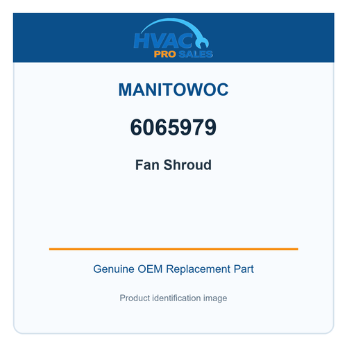 Manitowoc 6065979 Fan Shroud