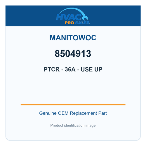 Manitowoc 8504913 PTCR - 36A - USE UP