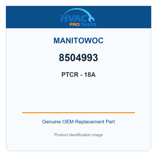 Manitowoc 8504993 PTCR - 18A