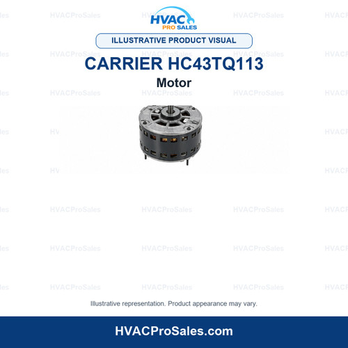 Illustrative visual of Carrier HC43TQ113 Motor; product appearance may vary